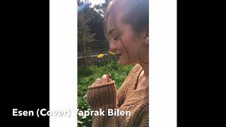 Yüzyüzeyken Konuşuruz - Esen (Yaprak Bilen Cover)