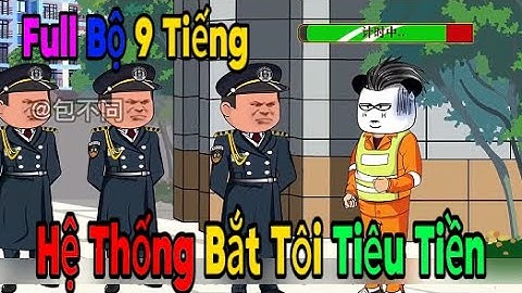 Full Bộ 9 Tiếng | Hệ Thống Bắt Tôi Tiêu Tiền | Sub Review Official