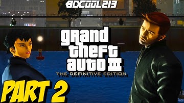 GTA 3 DEFINITIVE EDITION Gameplay Walkthrough Part 2 - PC 4K 60FPS