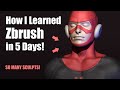 How I Learned Zbrush In Only 5 Days!