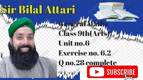 General Maths,  9th class(Arts)Unit no.6 Exercise 6.2,  Q no.28 by sir bilal
