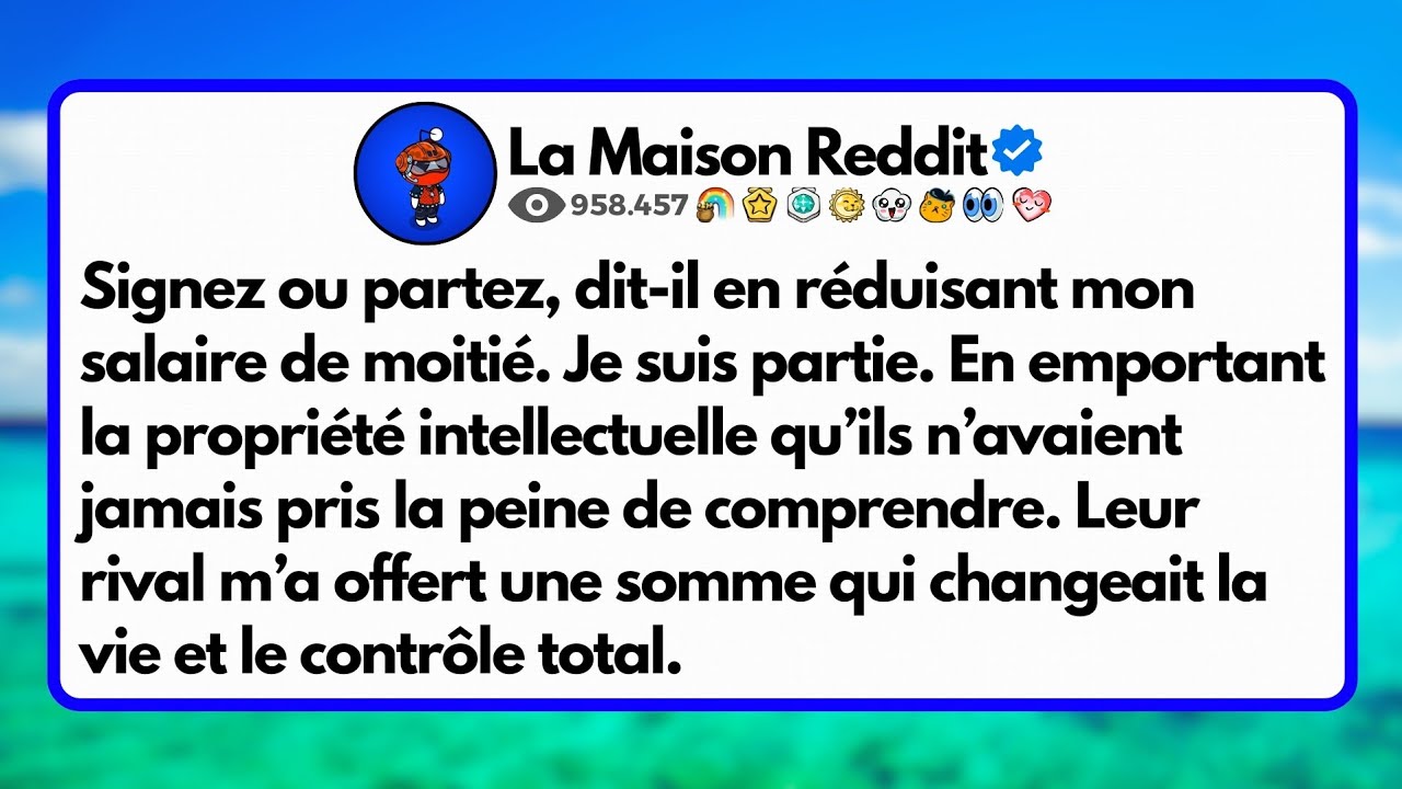 Signez ou partez, dit-il en réduisant mon salaire de moitié. Je suis partie. En emportant la....