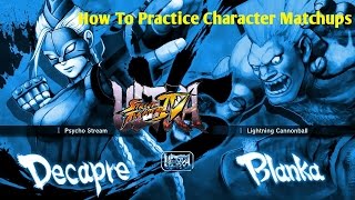 Ultra Street Fighter 4 Tutorial-How To Practice Character Matchups