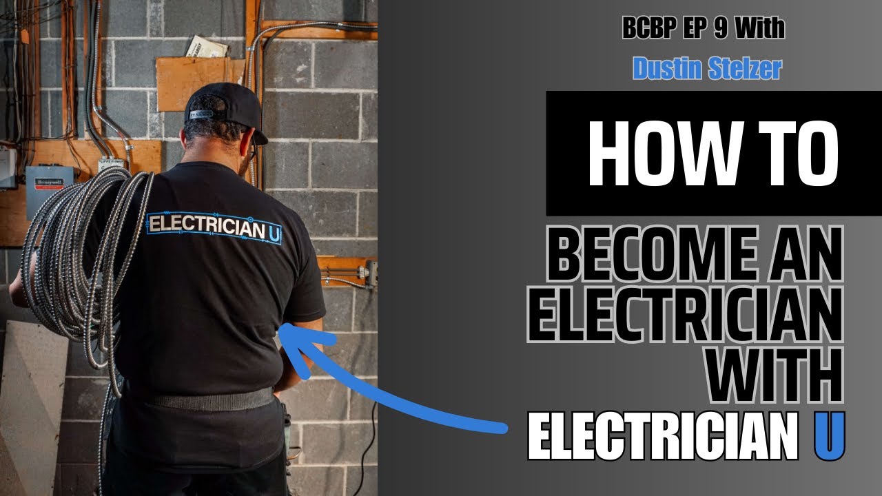 BCBP Ep 9 Growing Up Bluecollar, An Electrician, Starting