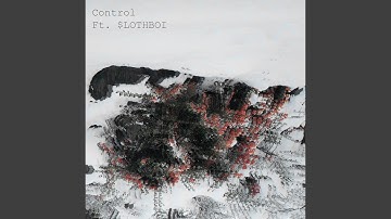 Control (feat. $LOTHBOI)