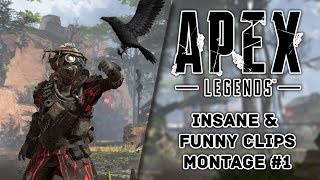 Apex Legends Insane Moments &amp; Clips Montage #1