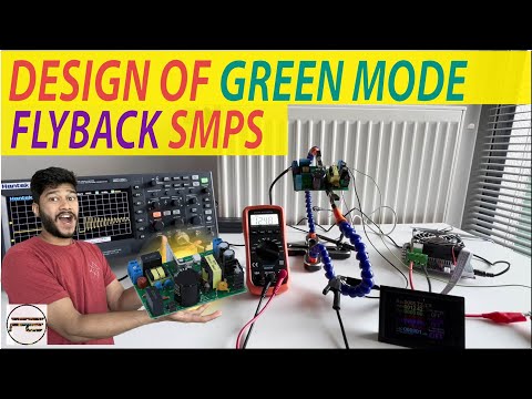 How to Design an SMPS using Flyback Converter? Green mode Power Supply | Switch mode Power Supply.