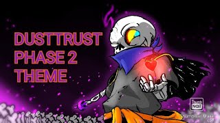 Dusttrust! Sans Theme [Phase 2]  | Maniacs Revenge (Not my theme nor Sprite)