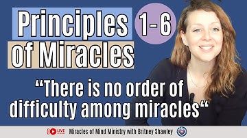 [1 to 6] Miracles are Natural and for All | ACIM Principles of Miracles