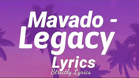 Mavado - Legacy Lyrics | Strictly Lyrics