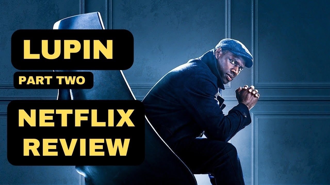 Netflix's Lupin: Part 2 Review - IGN