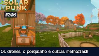 Fiz os drones e trouxe um porquinho para casa!!! Solarpunk - #006