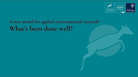 The Agile Initiative: New models for applied environmental research - what has been done well?