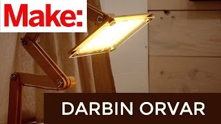 Darbin Orvar: Building an Articulating LED Task Lamp