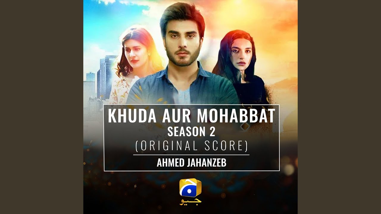 Khuda Aur Mohabbat Season 2 Original Score