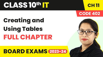 Creating and Using Tables - Full Chapter Explanation| Class 10 IT (Part B) Ch 11 | Code 402 |2022-23