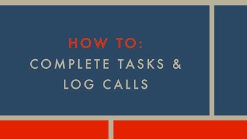 HOW TO Complete Tasks and Log Phone calls in VINSolutions