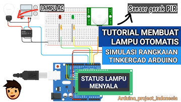 TUTORIAL TINKERCAD ARDUINO PROJECT LAMPU OTOMATIS SENSOR PIR ARDUINO DENGAN SIMULASI TINKERCAD