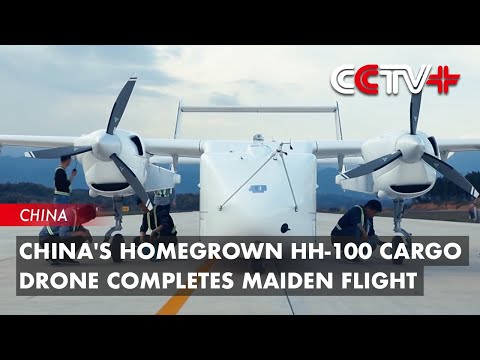 China's Homegrown HH-100 Cargo Drone Completes Maiden Flight