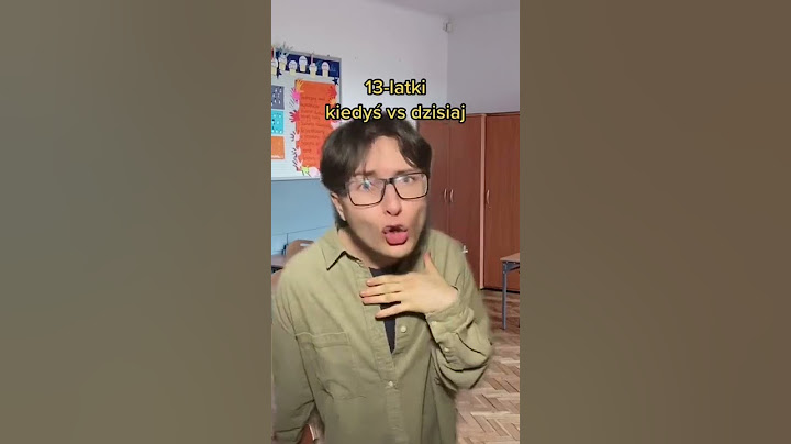13-latki kiedyś vs dzisiaj