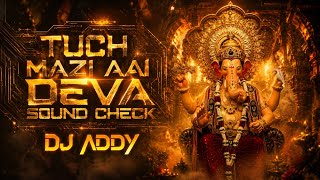 TUCH MAZI AAI DEVA SOUND CHECK DJADDY x DJARMAN 