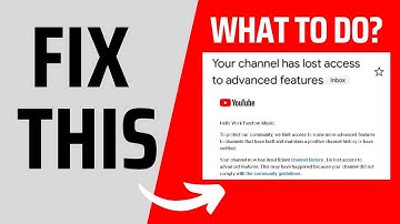 Your Channel Has Lost Access To Advanced Features- What To Do And How To Solve It