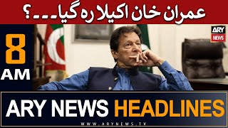 ARY News 8 AM Headlines 25th MAY | Imran Khan kay sath kon? |