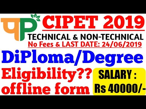 CIPET 2019 Technical & non-technical Offline form & Eligibility.