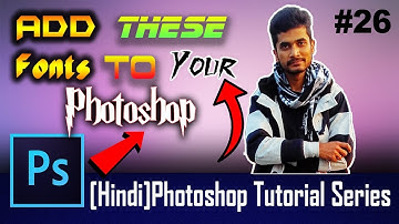 [HINDI]How to add Fonts in Photoshop CC| Tutorial #25