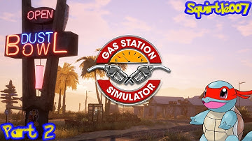 Gas Station Simulator Part 2 - RUNNING MY OWN GAS STATION