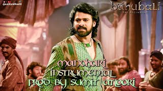 Manohari (Instrumental) - Baahubali : The Beginning | Prabhas, Rana, Nora, BGM [Prod By Sumit A]