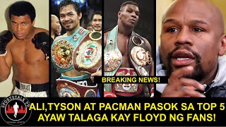 Floyd, WALA SA TOP 5 BEST BOXERS IN HISTORY! Pacquiao, PASOK SA LISTAHAN! FANS DECISION!