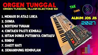 ORGEN TUNGGAL DANGDUT TERBARU TAK TUNG 2027 KOLEKSI ALBUM LAWASJOS JIS MANTAP COVER(ALUNA ELECTONE)