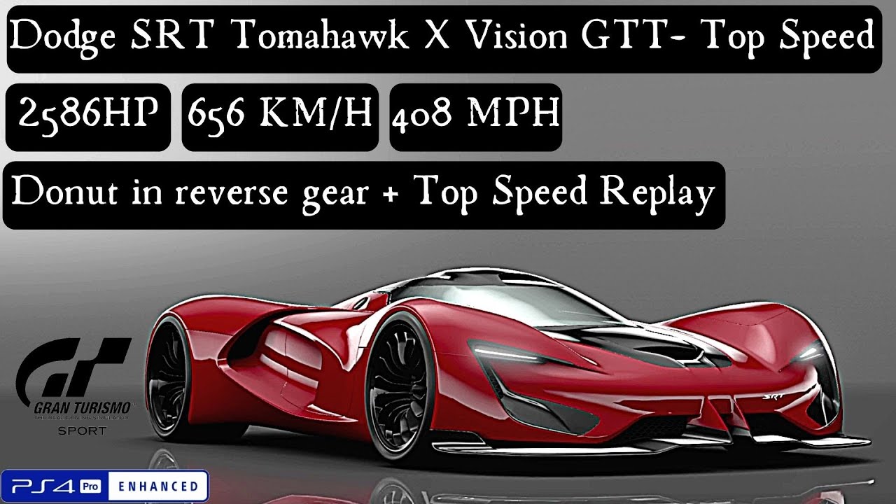 Srt Tomahawk X Vision Gran Turismo Top Speed Tuned Overtake Speed Boost Kers Km H 656 Mph 408 Youtube
