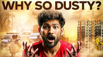 WHY IS INDIA SO DUSTY? INDIA