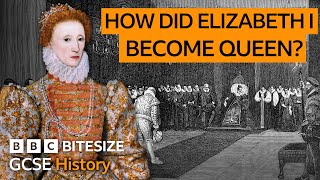 GCSE History | Elizabeth I’s Journey to the Throne | Bitesize | GCSE Revision