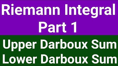 Riemann Integral Part 1  ll Upper Darboux Sum ll Lower Darboux Sum ll Length of Interval  ll Norm ll
