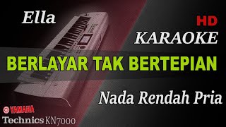 Download lagu Ella - Berlayar Tak Bertepian   Nada Pria   || Karaoke mp3