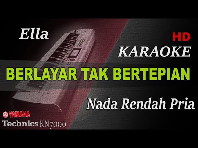 ELLA - BERLAYAR TAK BERTEPIAN ( NADA PRIA ) || KARAOKE class=