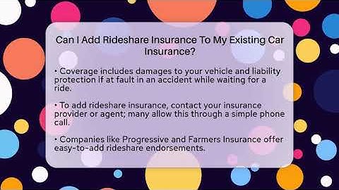 Can I Add Rideshare Insurance To My Existing Car Insurance? - Auto Coverage Explained