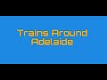 Trains Around Adelaide