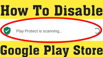 How To Enable or Disable Google Play Protect In Your Google Play Store Android 2020