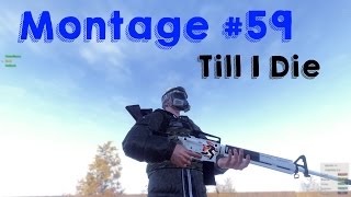 H1Z1 JS - Montage #59 | Till I Die