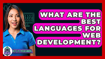 What Are The Best Languages For Web Development? - Next LVL Programming