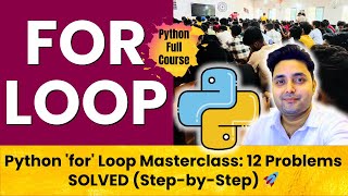 Python 'for' Loop Masterclass: ये 12 Problems SOLVE कर लिए तो Loop Expert! 🚀