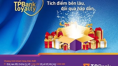 Chương trình Khách hàng thân thiết - TPBank Loyalty