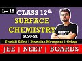 Surface Chemistry || Tyndall  Effect | Brownian Movement | Colour of Colloid | L - 16 | JEE | NEET