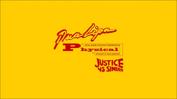 Dua Lipa x Justice + Simian - Physical / We Are Your Friends (Stan O Mashup)
