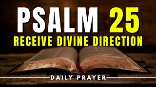 A Prayer for God's Guidance & Direction With Psalm 25 🙏