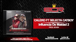 Calero Ft Selecta CatBoy - Influencia De Maldad 2